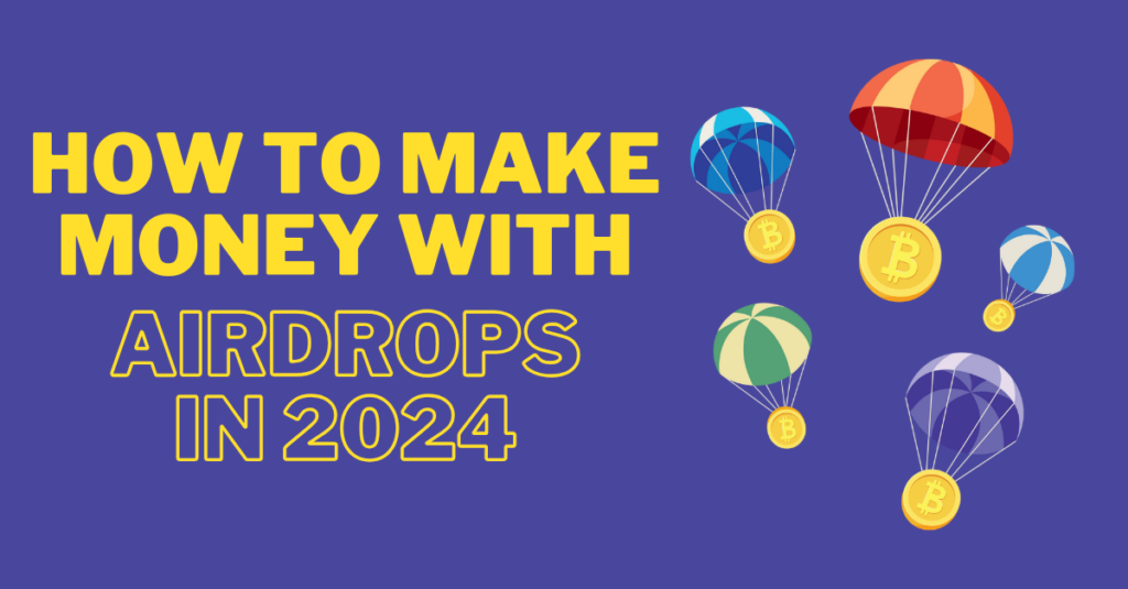 How to make money with airdrops