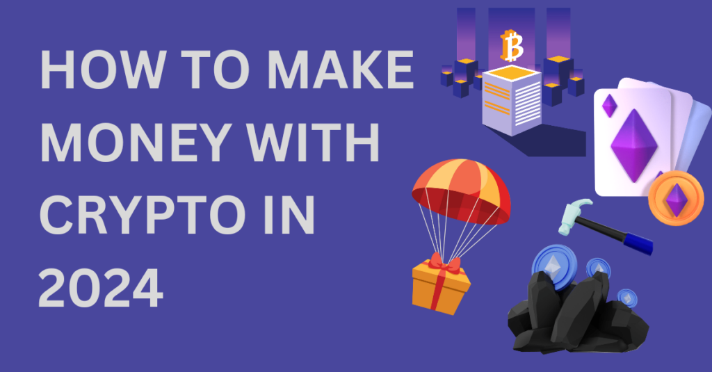 How to make money with crypto in 2024