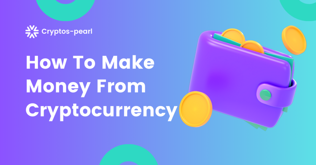 how to make money from cryptocurrency